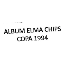 Album Elma Chips Copa Mundo 94 Completo