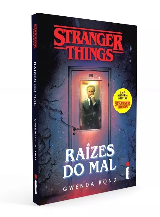 Stranger Things: Raízes Do Mal: Série Stranger Things - Volume 1, De Bond, Gwenda. Série Stranger Things (1), Vol. 1. Editora Intrínseca Ltda., Capa Mole Em Português, 2019