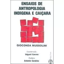 Livro Ensaios De Antropologia Indígena E Caiçara - Gioconda Mussolini [1980]