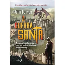 A Guerra Santa: A Grande Batalha Entre O Bem E O Mal Na Cidade De Alma Humana, De Bunyan, John. Novo Século Editora E Distribuidora Ltda., Capa Mole Em Português, 2017