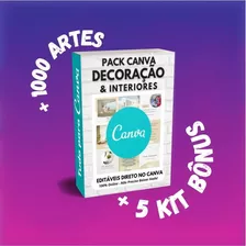 Pack Canva - Decoração & Interiores +bônus+1000artes