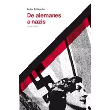 De Alemanes A Nazis - Peter Fritzsche