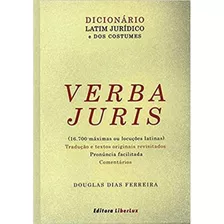 Verba Juris - Dicionário Latim Jurídico E Dos Costumes