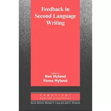 Feedback In Second Language Writing - Contexts And Issues