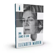 Livro Uma Chance De Lutar Elizabeth Warren Intrínseca
