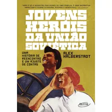 Livro Jovens Heróis Da União Soviética