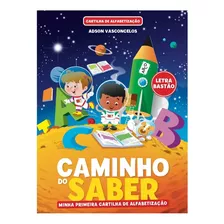 Cartilha Escolar - Caminho Do Saber - Minha Primeira Cartilha De Alfabetização