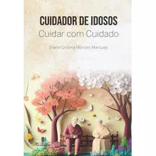 Cuidador De Idosos, De Elaine Cristina Mendes Marques. Editora Martinari, Capa Mole Em Português