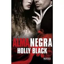 Alma Negra, De Black, Holly. Editora Rocco Ltda, Capa Mole Em Português, 2015