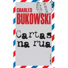 Cartas Na Rua, De Bukowski, Charles. Série L&pm Pocket (976), Vol. 976. Editora Publibooks Livros E Papeis Ltda., Capa Mole Em Português, 2011