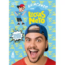 Brincando Com Luccas Neto, De Neto, Luccas. Editora Nova Fronteira Participações S/a, Capa Mole Em Português, 2019