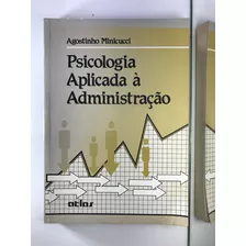 Livro Psicologia Aplicada À Administração Agostinho Minicucci - B4