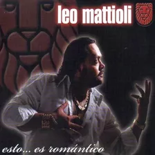 Cd Leo Mattioli Esto... Es Romántico Nuevo Sellado