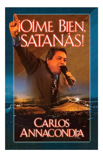Oime Bien Satanas, Carlos Annacondia