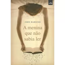 Livro: A Menina Que Não Sabia Ler (volume 1) - John Harding