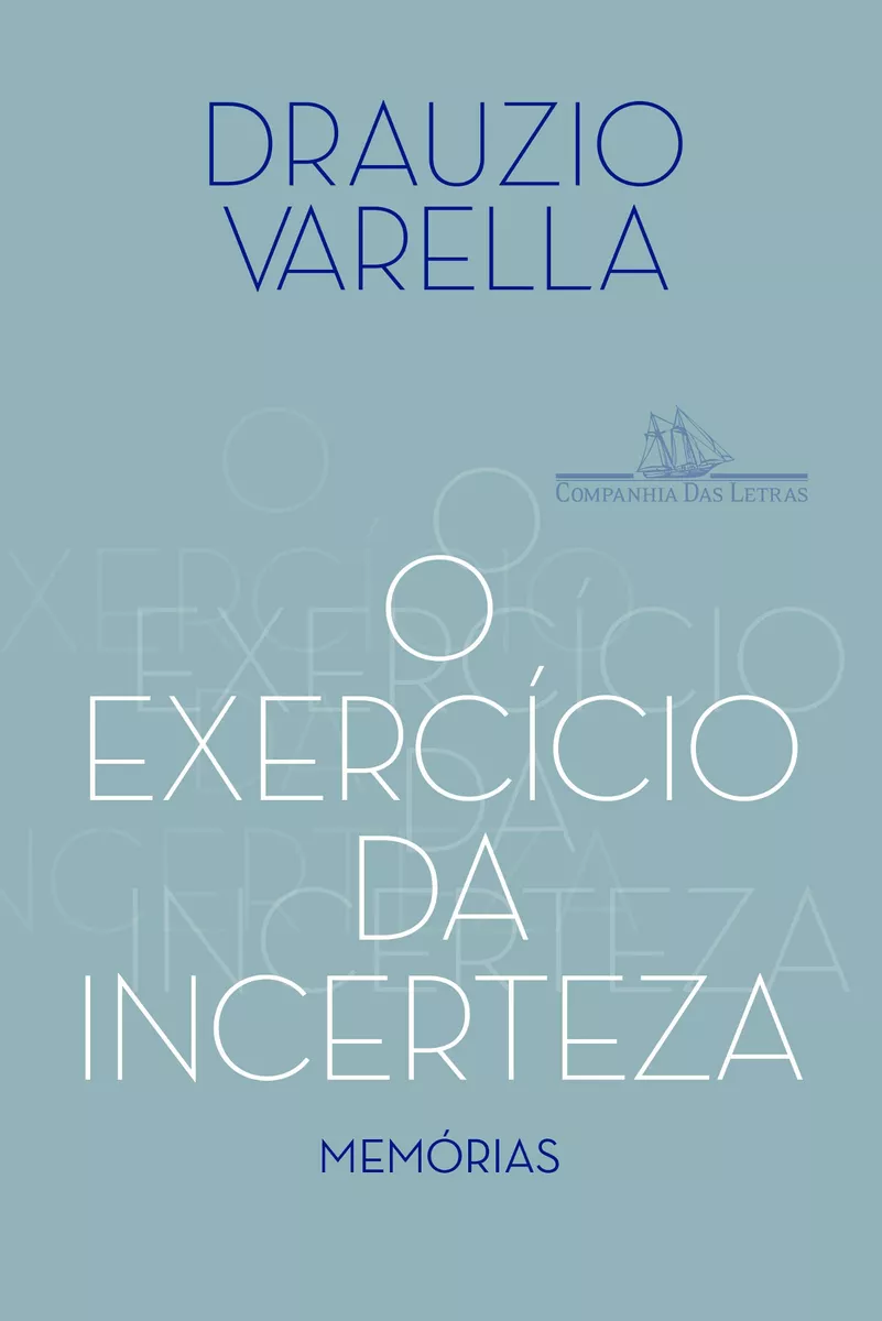 O Exercício Da Incerteza: Memórias, De Varella, Drauzio. Editora Schwarcz Sa, Capa Mole Em Português, 2022