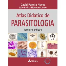 Atlas Didático De Parasitologia, De Neves, David Pereira. Editora Atheneu Ltda, Capa Mole Em Português, 2019