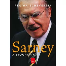 Sarney A Biografia, De Echeverria, Regina. Editora Casa Dos Mundos Produção Editorial E Games Ltda, Capa Mole Em Português, 2011