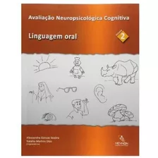 Avaliação Neuropsicológica Cognitiva: Linguagem Oral, De Por Alessandra Gotuzo Seabra (), Natália Martins Dias (). Editora Memnon Edicoes Cientificas Ltda, Capa Dura, Edição 2 Em Português