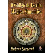 Código Da Escrita Mágica Simbólica, De Rubens Saraceni. Madras Editora Em Português
