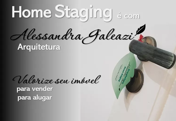 Home Staging Ale Galeazi - Valorize Seu Imóvel!