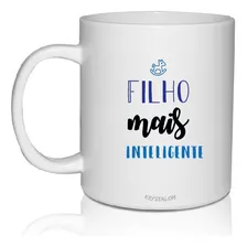 Caneca Branca Dia Das Crianças Filho Mais Inteligente