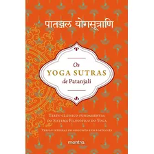 Os Yoga Sutras De Patanjali: Texto Clássico Fundamental Do 
