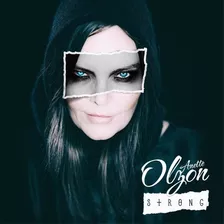 Anette Olzon - Strong (cd Lacrado)