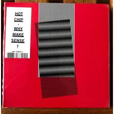 Hot Chip - Why Make Sense? - Cd Nuevo Sellado