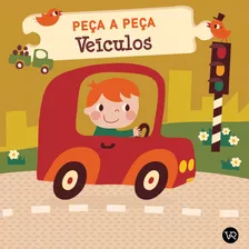 Peça A Peça: Veículos, De Rikky, Schrever. Vergara & Riba Editoras, Capa Dura Em Português, 2021