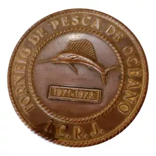 Enorme Medalha Bronze Antiga Torneio Pesca Oceano Icrj 1971