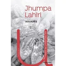 Livro Aguapes - Capa Dura - Mulheres Na Literatura, De Jhumpa Lahiri. Editora Folha De S.paulo, Capa Dura Em Português