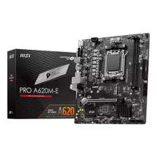 Placa Madre Msi Pro A620m-e Matx Am5 Ddr5 Hdmi Vga M.2 Usb 3.2, Color Negro