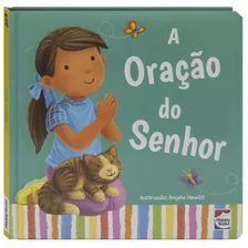 Meu Primeiro Livro De... Oração Do Senhor, A, De Award Publications Ltd. Happy Books Editora Ltda., Capa Dura Em Português, 2021