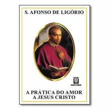 Livro A Prática Do Amor A Jesus Cristo