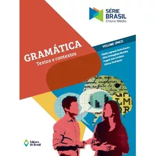 Gramática - Textos E Contextos - Volume Único - Ensino Médio, De Costa, Cibele Lopresti. Série Série Brasil Editora Do Brasil, Capa Mole Em Português, 2017