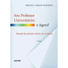 Sou Professor Universitario, E Agora