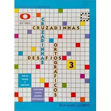 Cruzadinhas: Desafios Ortograficos Livro 3