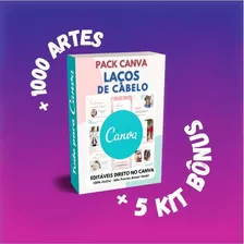 Pack Canva - Laços De Cabelo + Kits Bônus +1000artes