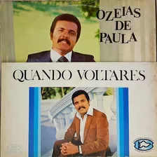 Lp Ozeias De Paula - Quando Voltares - Cristo Vem Depressa 