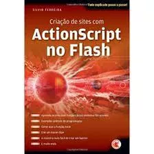 Livro Criaçao De Sites Com Actionscript No Flash - Silvio Ferreira [2010]