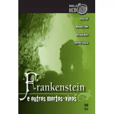 Frankenstein E Outros Mortos-vivos, De Filho, Manuel. Série Hora Do Medo Editora Original Ltda., Capa Mole Em Português, 2013