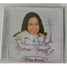Cd Uma Nova História - (playback) - Noemi Nonato - Lacrado.