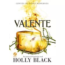 Valente (vol. 2 Contos De Fadas Modernos), De Black, Holly. Editora Record Ltda., Capa Dura Em Português, 2022