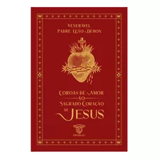 Livro Coroas De Amor Ao Sagrado Coração De Jesus