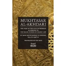 Libro Mukhtasar Al-akhdari : The Fiqh Of The Acts Of Wors...
