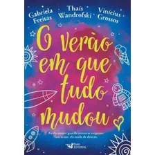 Livro O Verão Em Que Tudo Mudou - Freitas, Gabriela [2017]