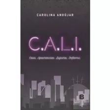 C.a.l.i. / Carolina Andújar