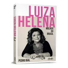 Livro Luiza Helena Mulher Do Brasil