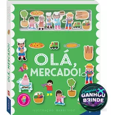 Livro Amigos De Feltro: Olá, Mercado! Todolivro Crianças